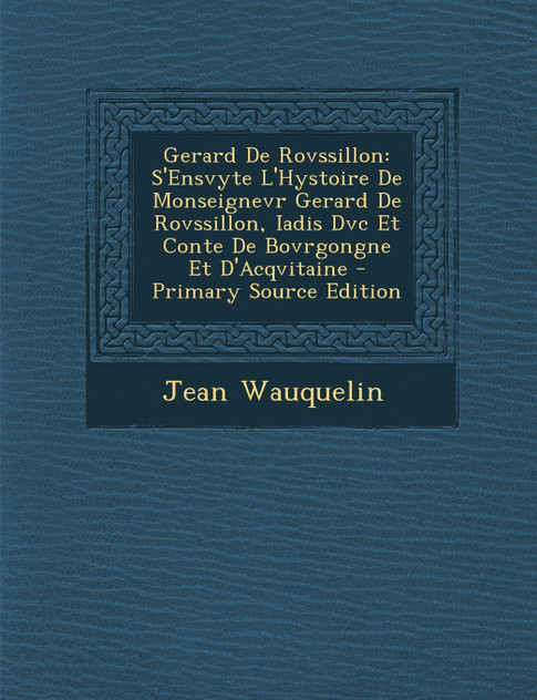 Gerard de Rovssillon Gerard de Rovssillon