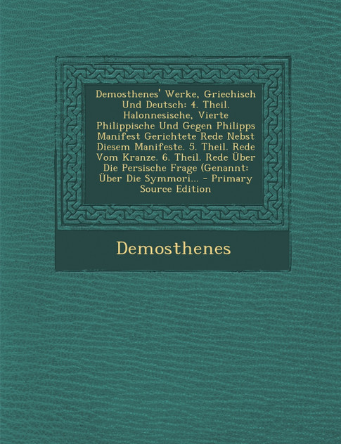 Demosthenes' Werke, Griechisch Und Deutsch Demosthenes' Werke, Griechisch Und Deutsch