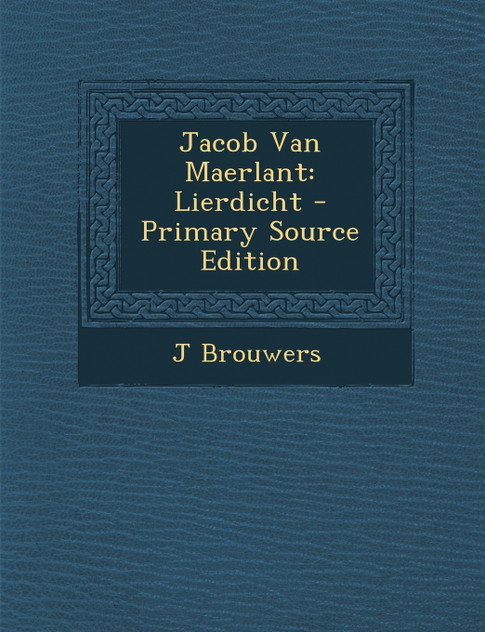 Jacob Van Maerlant Jacob Van Maerlant