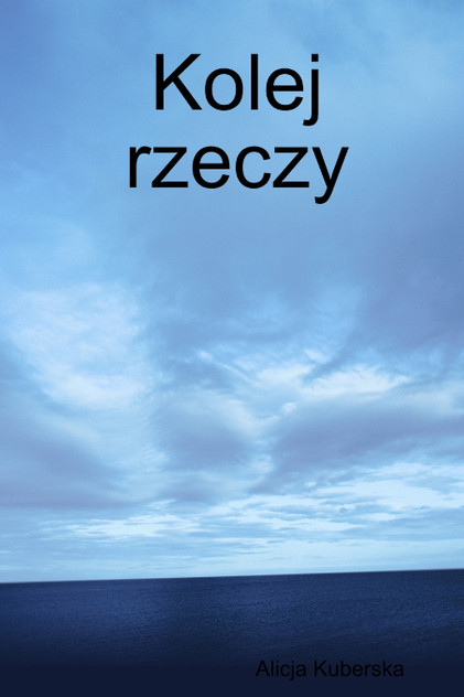 Kolej rzeczy Kolej rzeczy