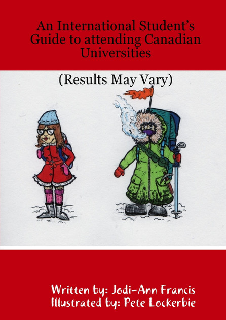 An International Student's Guide to attending Canadian Universities (Results May Vary)