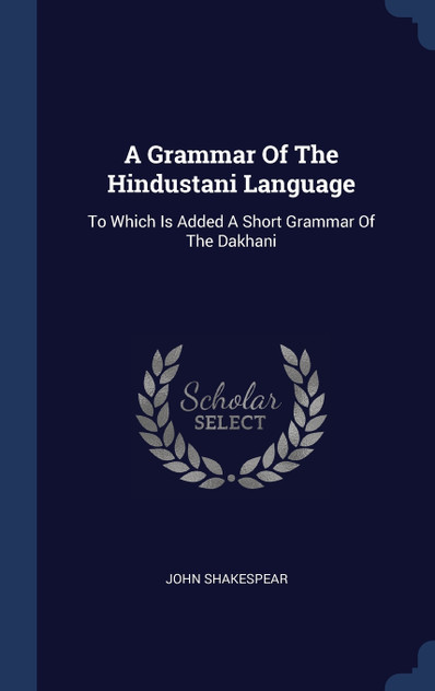 A Grammar Of The Hindustani Language