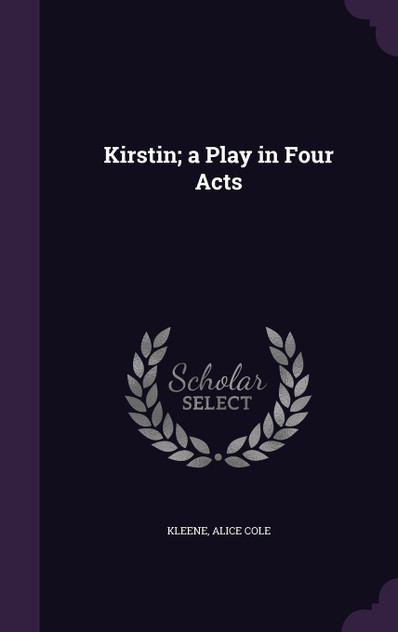 Kirstin; a Play in Four Acts