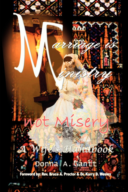 Marriage is Ministry-Not Misery Marriage is Ministry-Not Misery