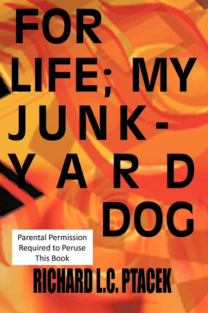 For Life; My Junkyard Dog For Life; My Junkyard Dog