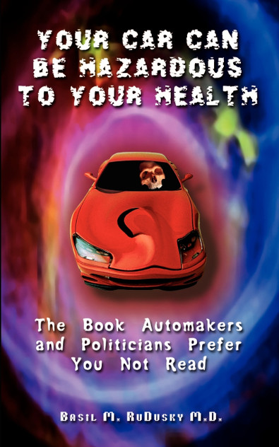Your Car Can Be Hazardous to Your Health Your Car Can Be Hazardous to Your Health