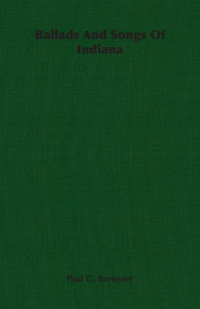 Ballads And Songs Of Indiana