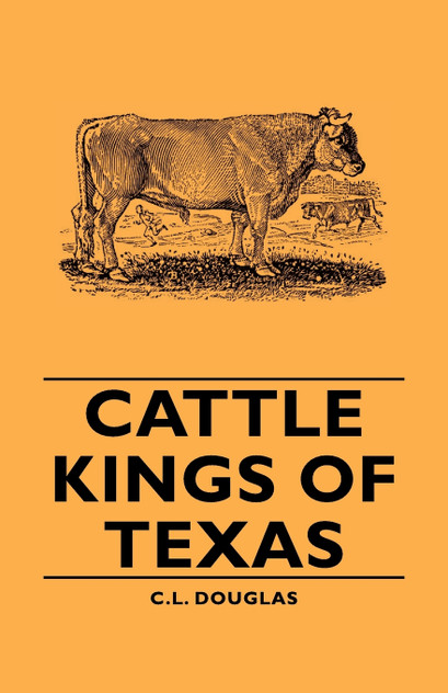 Cattle Kings of Texas Cattle Kings of Texas
