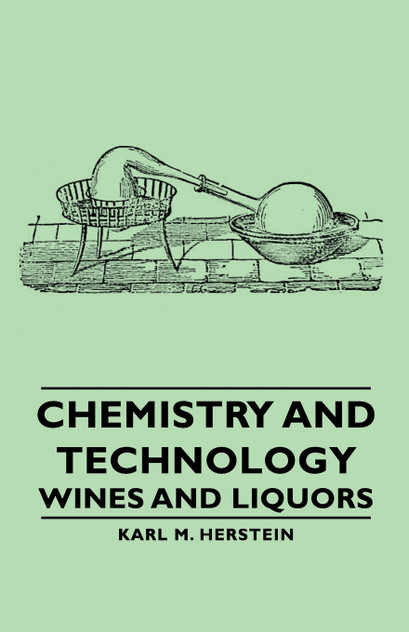 Chemistry and Technology - Wines and Liquors Chemistry and Technology - Wines and Liquors