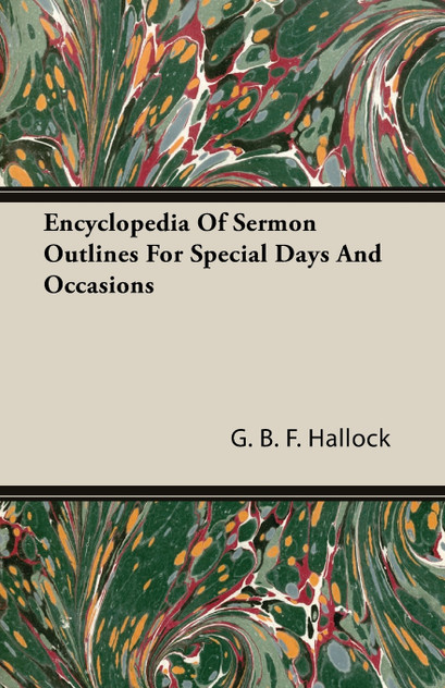 Encyclopedia Of Sermon Outlines For Special Days And Occasions Encyclopedia Of Sermon Outlines For Special Days And Occasions