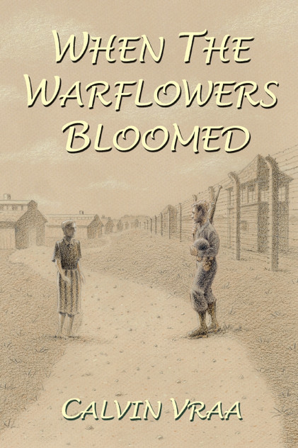 When the Warflowers Bloomed When the Warflowers Bloomed