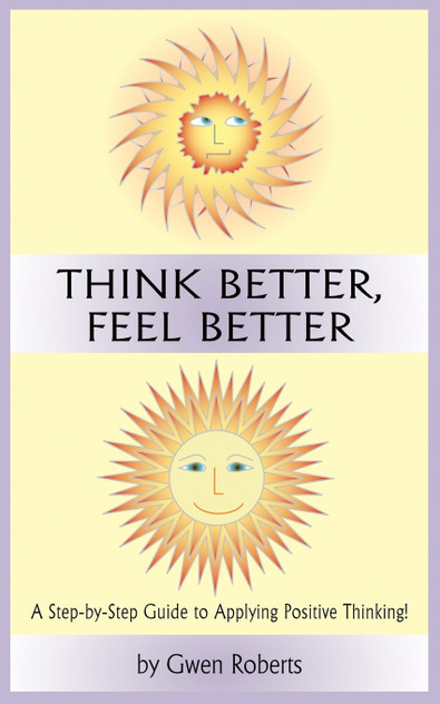 THINK BETTER, FEEL BETTER THINK BETTER, FEEL BETTER