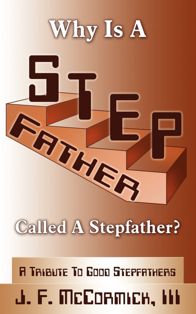 Why Is a Stepfather Called a Stepfather? Why Is a Stepfather Called a Stepfather?