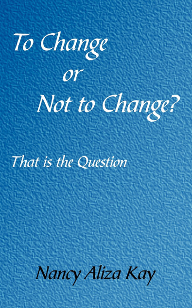 To Change or Not to Change? To Change or Not to Change?
