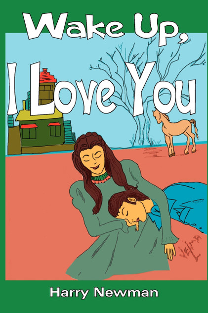 Wake Up, I Love You Wake Up, I Love You