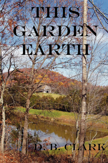 This Garden Earth This Garden Earth