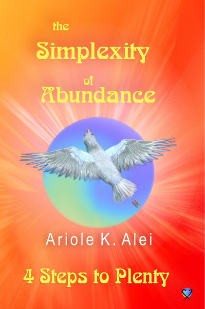 The Simplexity of Abundance - 4 Steps to Plenty The Simplexity of Abundance - 4 Steps to Plenty