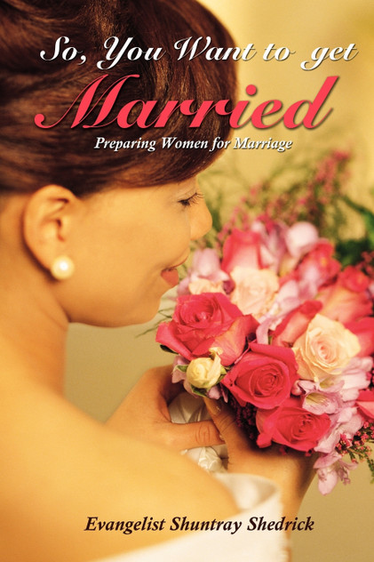 So, You Want to Get Married? So, You Want to Get Married?