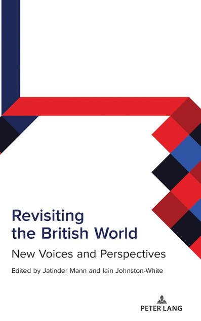 Revisiting the British World Revisiting the British World