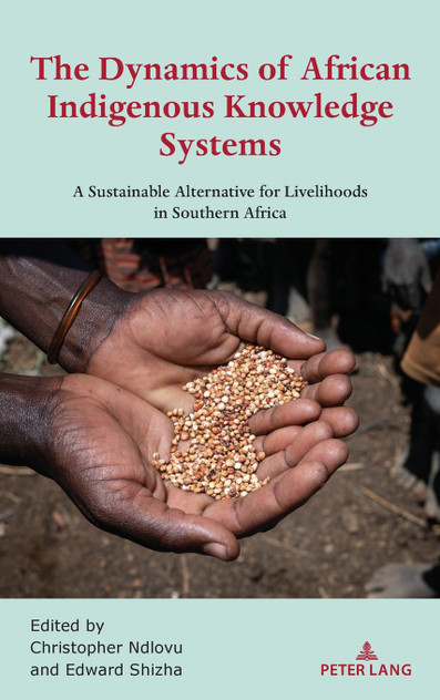 The Dynamics of African Indigenous Knowledge Systems The Dynamics of African Indigenous Knowledge Systems