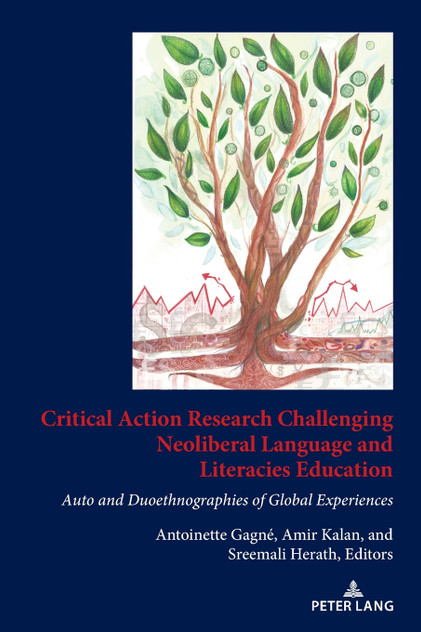 Critical Action Research Challenging Neoliberal Language and Literacies Education Critical Action Research Challenging Neoliberal Language and Literacies Education