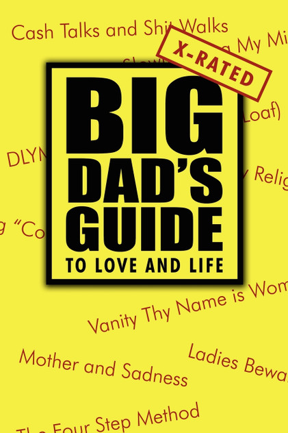 Big Dad's Guide to Love and Life