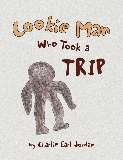 Cookie Man Who Took a Trip Cookie Man Who Took a Trip