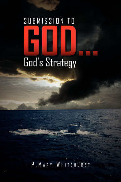 Submission To God...God's Strategy Submission To God...God's Strategy