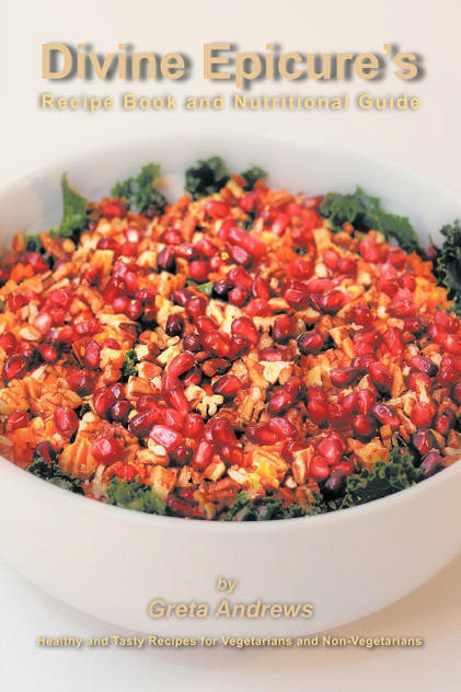 Divine Epicure's Recipe Book and Nutritional Guide
