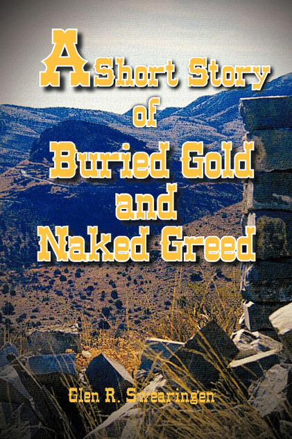 A Short Story of Buried Gold and Naked Greed A Short Story of Buried Gold and Naked Greed