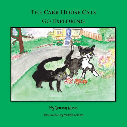 The Carr House Cats Go Exploring The Carr House Cats Go Exploring