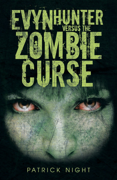 Evyn Hunter versus the Zombie Curse Evyn Hunter versus the Zombie Curse