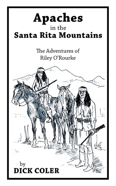 Apaches in the Santa Rita Mountains Apaches in the Santa Rita Mountains