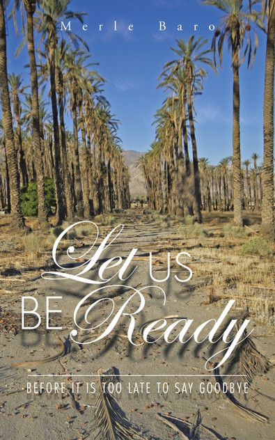 Let Us Be Ready Before It Is Too Late to Say Goodbye Let Us Be Ready Before It Is Too Late to Say Goodbye