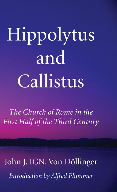 Hippolytus and Callistus Hippolytus and Callistus