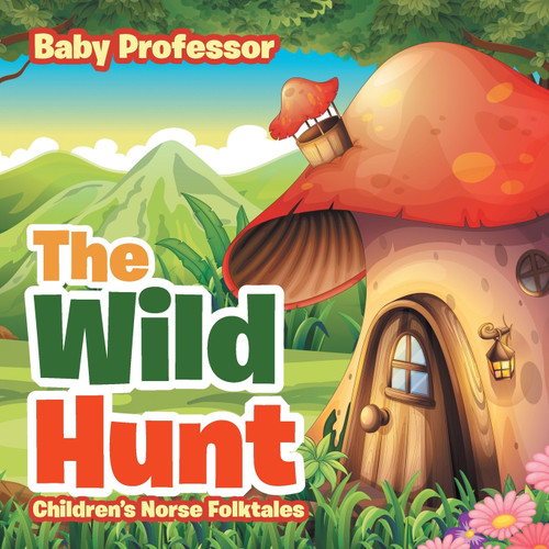 The Wild Hunt | Children's Norse Folktales The Wild Hunt | Children's Norse Folktales