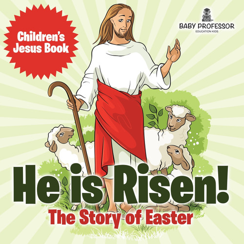 He is Risen! The Story of Easter | Children's Jesus Book He is Risen! The Story of Easter | Children's Jesus Book