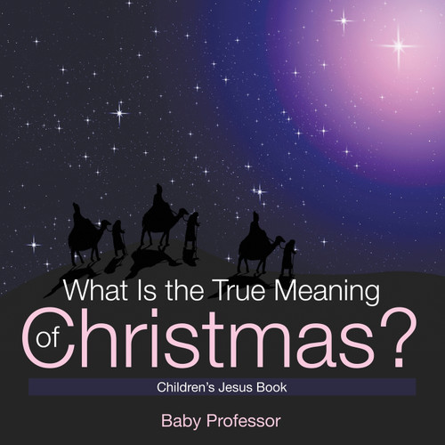 What Is the True Meaning of Christmas? | Children's Jesus Book What Is the True Meaning of Christmas? | Children's Jesus Book