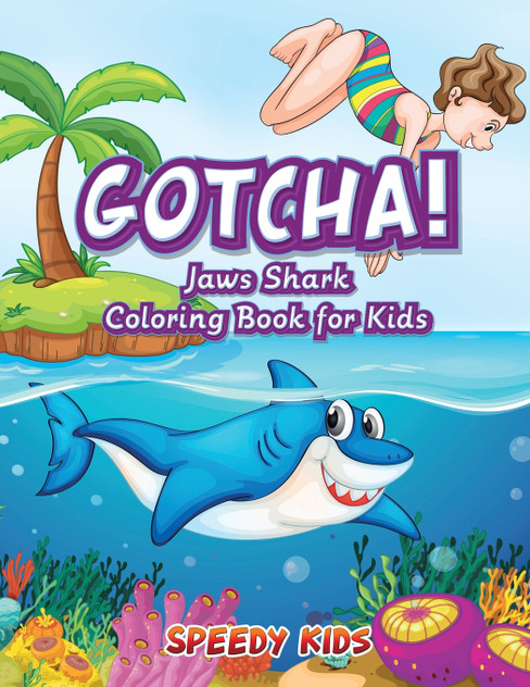 Gotcha! Jaws Shark Coloring Book for Kids Gotcha! Jaws Shark Coloring Book for Kids