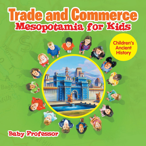Trade and Commerce Mesopotamia for Kids | Children's Ancient History Trade and Commerce Mesopotamia for Kids | Children's Ancient History