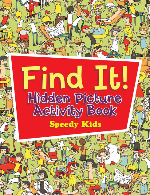 Find It! Hidden Picture Activity Book Find It! Hidden Picture Activity Book