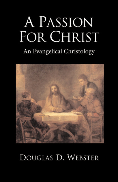 A Passion for Christ A Passion for Christ