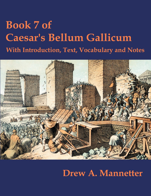Book 7 of Caesar's Bellum Gallicum Book 7 of Caesar's Bellum Gallicum