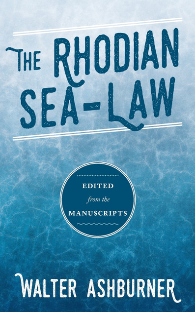 The Rhodian Sea-Law The Rhodian Sea-Law