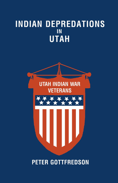 Indian Depredations in Utah Indian Depredations in Utah