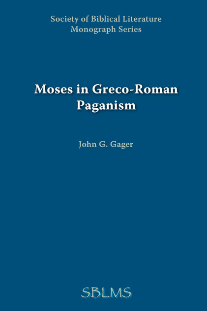 Moses in Greco-Roman Paganism Moses in Greco-Roman Paganism