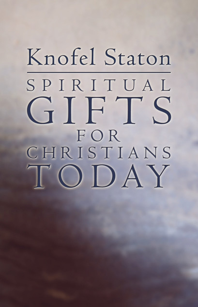 Spiritual Gifts for Christians Today Spiritual Gifts for Christians Today