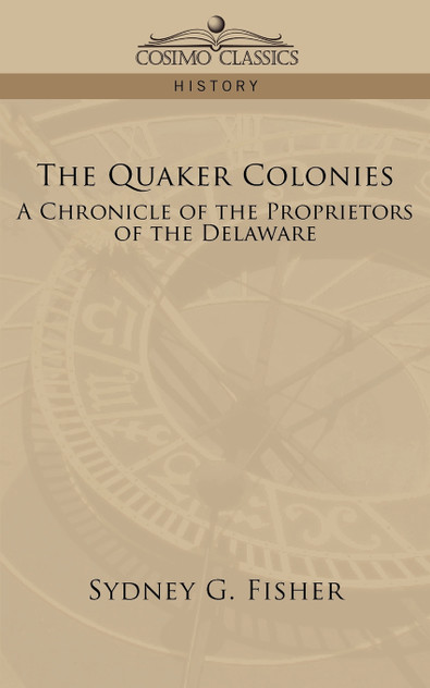 The Quaker Colonies The Quaker Colonies