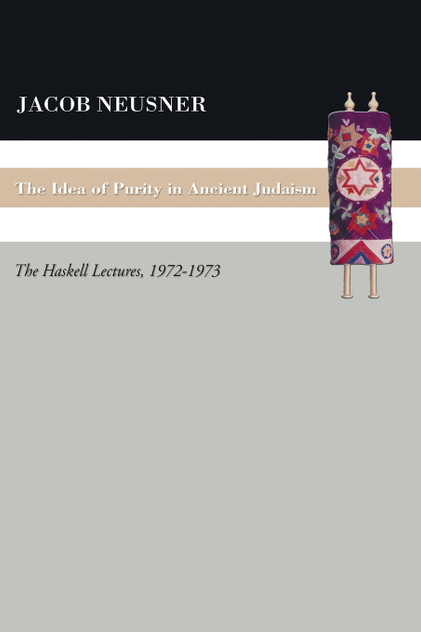 The Idea of Purity in Ancient Judaism The Idea of Purity in Ancient Judaism