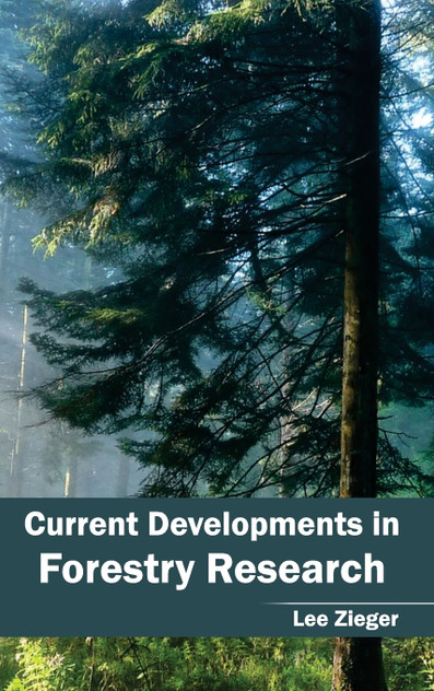Current Developments in Forestry Research Current Developments in Forestry Research